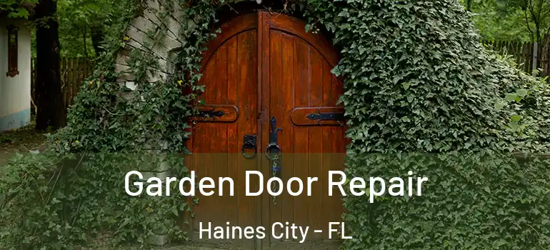 Garden Door Repair Haines City - FL