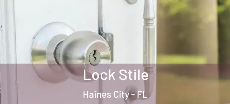 Lock Stile Haines City - FL