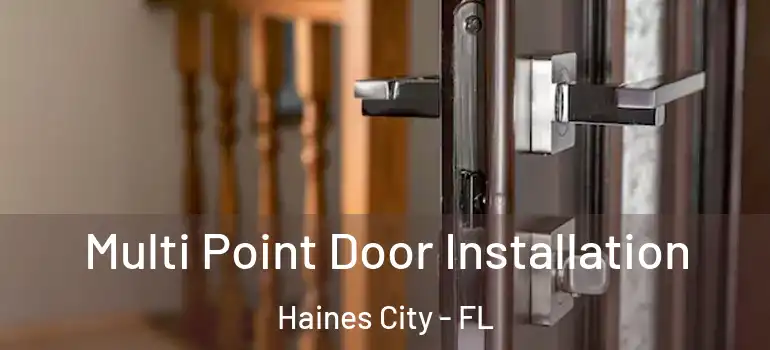 Multi Point Door Installation Haines City - FL