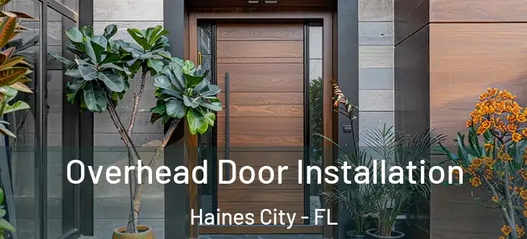 Overhead Door Installation Haines City - FL