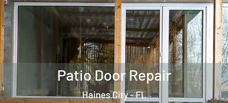 Patio Door Repair Haines City - FL