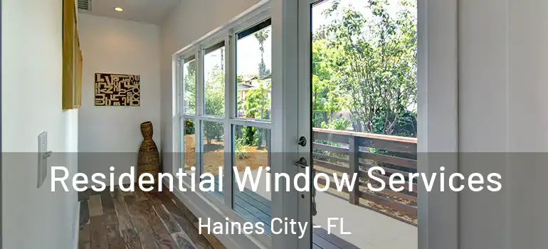 Residential Window Services Haines City - FL